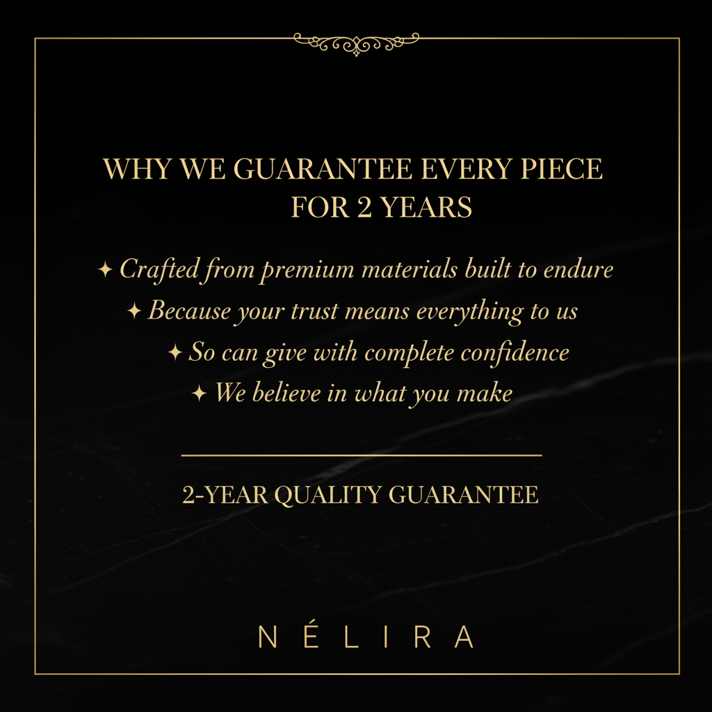 Why We Guarantee Every Piece for 2 Years – NÉLIRA